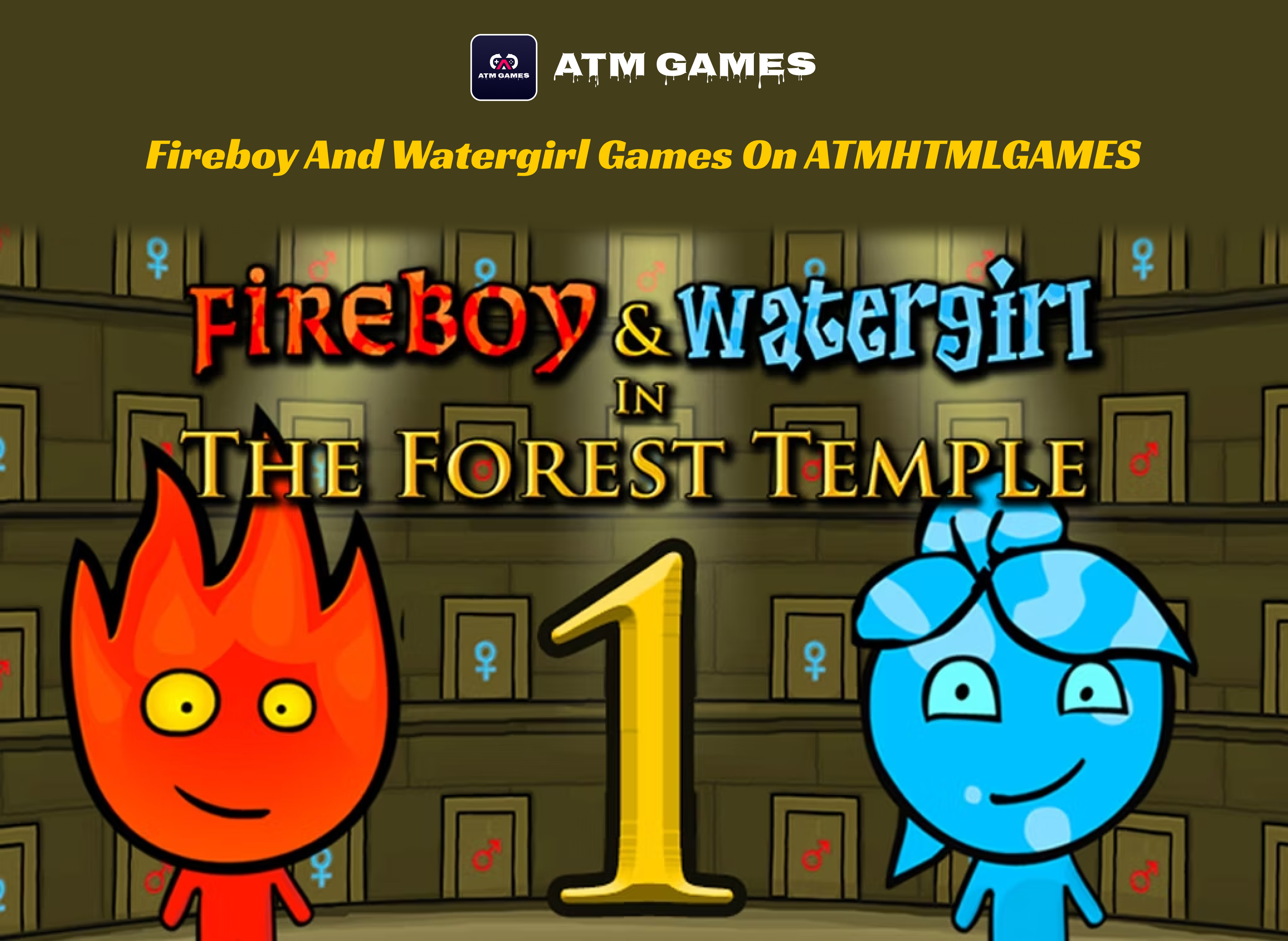 Enjoy Endless Adventure with Fireboy and Watergirl Games on ATMHTMLGAMES